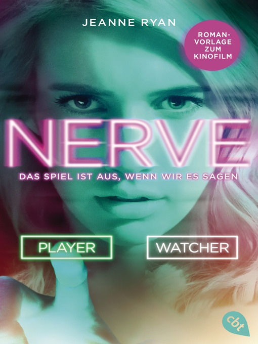 Title details for NERVE--Das Spiel ist aus, wenn wir es sagen by Jeanne Ryan - Available
